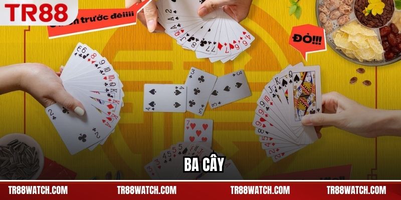 Ba Cây TR88 - Luật Chơi, Cách Tính Điểm Và Cách Tham Gia