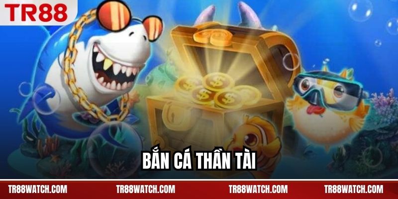 Bắn Cá Thần Tài – Thưởng Rơi Trực Tiếp Trên Từng Mục Tiêu Bắn Cá Thần Tài – Thưởng Rơi Trực Tiếp Trên Từng Mục Tiêu