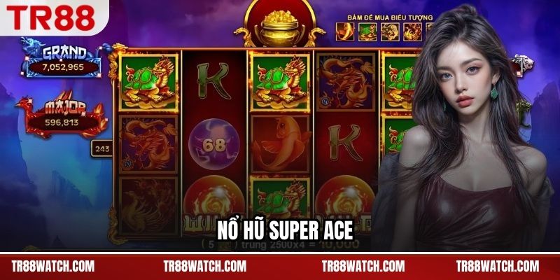 Nổ Hũ Super Ace – Cơ Chế Quay Nhanh Và Dòng Thưởng Rõ Ràng